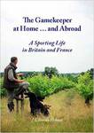 The Gamekeeper at Home  ... and Abroad.  Skycat Publications. 2014